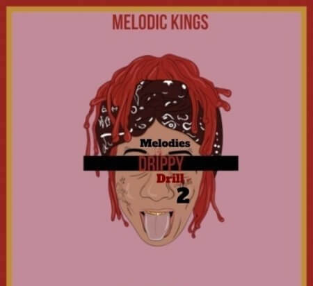 Melodic Kings Drippy Drill Melodies 2 WAV